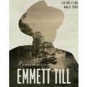 Remembering Emmett Till